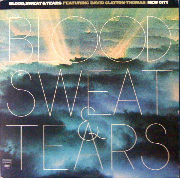 Blood, Sweat & Tears Featuring David Clayton-Thomas – New City - Jazz, Rock, Funk / Soul, Blues Style: Fusion, Jazz-Funk, Jazz-Rock (Vinyl)