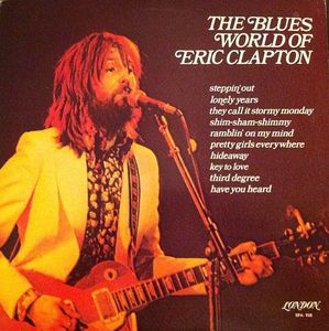 Blues World Of Eric Clapton , The - 1975 Blues (vinyl)  Mint Copy