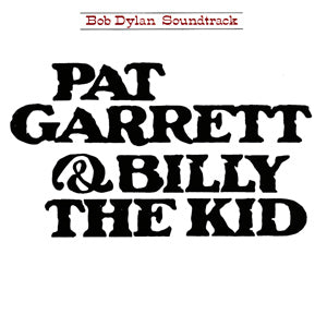 Bob Dylan Pat Garrett & Billy the Kid - Soundtrack Lp 1973 (Clearance Vinyl)