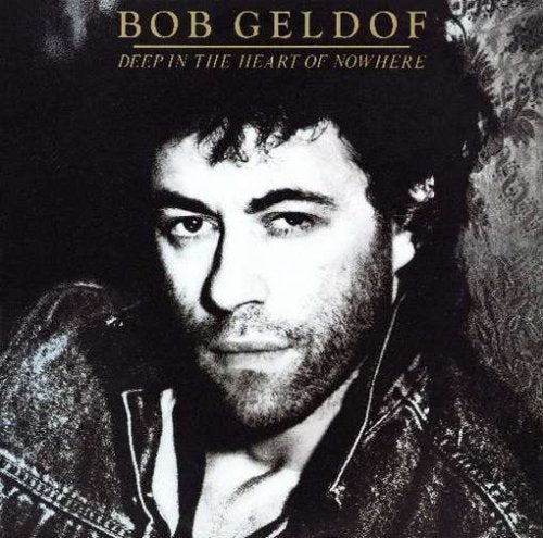 Bob Geldof – Deep in the Heart of Nowhere – 1986 – Rock (Vinyl)