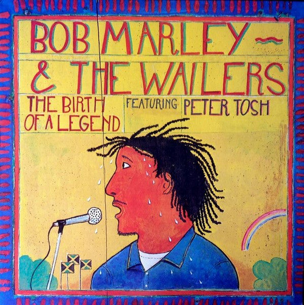Bob Marley & The Wailers Featuring Peter Tosh – The Birth Of A Legend -1977-Reggae Style: Ska, Rocksteady (vinyl)