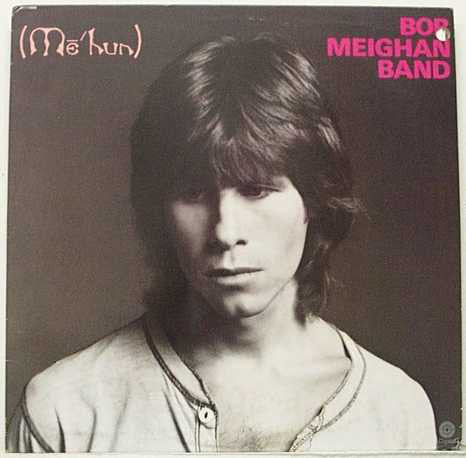 Bob Meighan Band ‎– (Me'hun) - 1977 Folk Rock (vinyl)