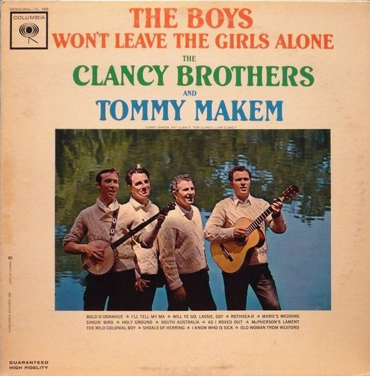 The Clancy Brothers & Tommy Makem ‎– The Boys Won't Leave The Girls Alone -1963- Folk (vinyl)