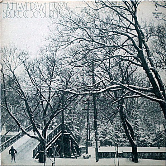 Bruce Cockburn ‎– High Winds White Sky - 1971- Folk Rock (vinyl)
