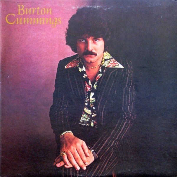 Burton Cummings ‎– Burton Cummings -1976 Classi Rock (clearance vinyl)  BARGAIN BIN
