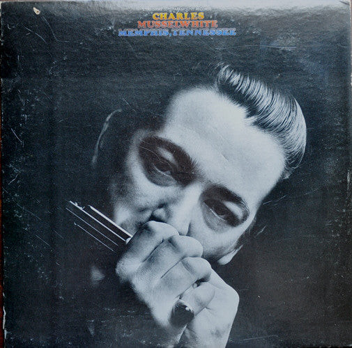 Charles Musselwhite ‎– Memphis, Tennessee -1970-Blues Style: Chicago Blues, Harmonica Blues ( Rare Vinyl ) cover wear