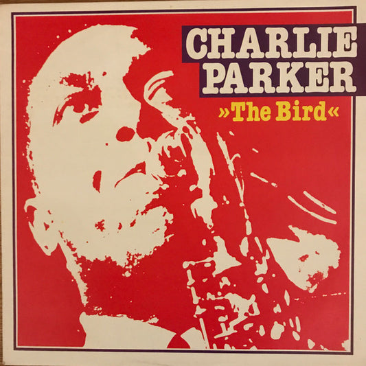Charlie Parker – The Bird 1984-Jazz (Vinyl)