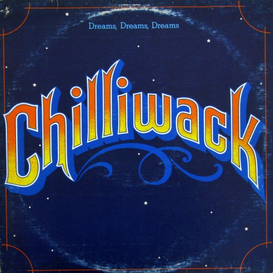 Chilliwack ‎– Dreams, Dreams, Dreams - 1976 - Blues Rock, Classic Rock  (Clearance Vinyl) Rough Cover