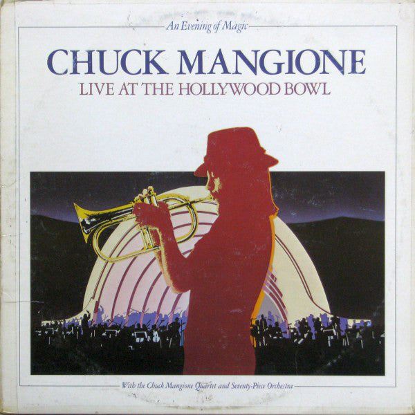 Chuck Mangione – An Evening of Magic: Live at the Hollywood Bowl – 1979 – Jazz / Orchestral Fusion (vinyl)