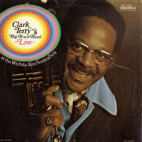 Clark Terry's Big-B-a-d-Band Live At The Wichita Jazz Festival 1974 Big Band Jazz (vinyl)