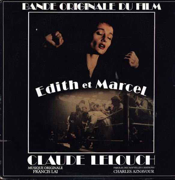 Claude Lelouch / Francis Lai, Charles Aznavour ‎– Edith Et Marcel - 2 lps - 1983-  Soundtrack, Chanson (vinyl)
