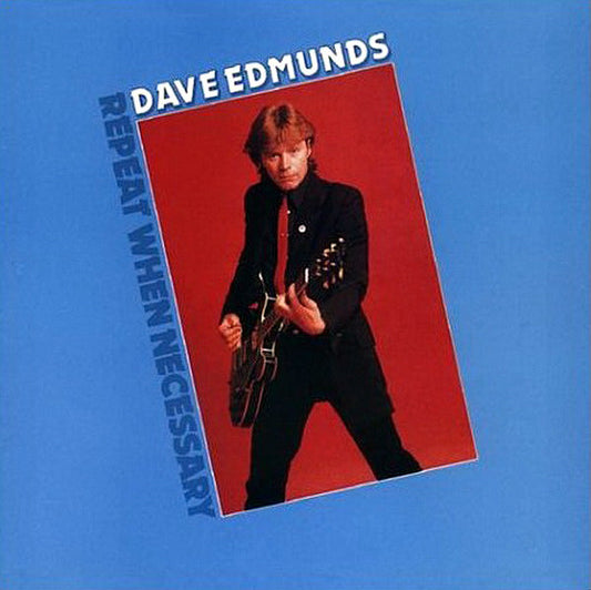 Dave Edmunds – Repeat When Necessary – 1979 – Rock / Pub Rock (vinyl)