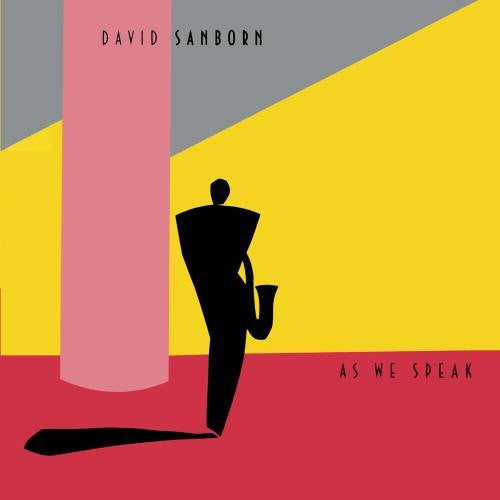 David Sanborn ‎– As We Speak -1982- Jazz, Funk / Soul (vinyl)