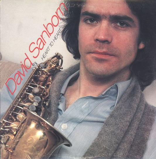 David Sanborn ‎– Heart To Heart - 1978-Smooth Jazz, Jazz-Funk (vinyl)