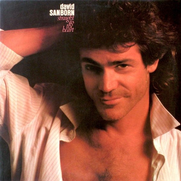 David Sanborn – Straight To The Heart 1984-Funk / Soul, Jazz, Latin, Rock Style: Contemporary Jazz (Clearance Vinyl) Bargain Bin