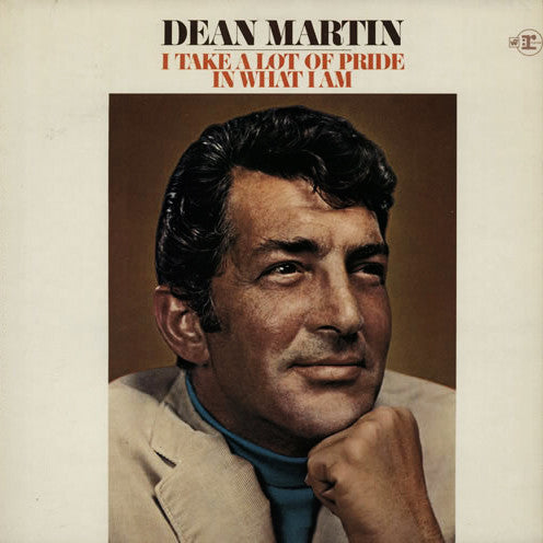 Dean Martin ‎– I Take A Lot Of Pride In What I Am -1969- Pop Vocal (vinyl)
