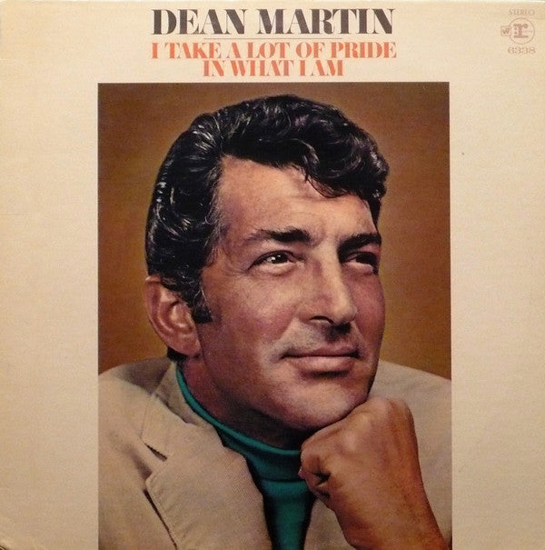 Dean Martin ‎– I Take A Lot Of Pride In What I Am -1969- Pop Vocal (vinyl)