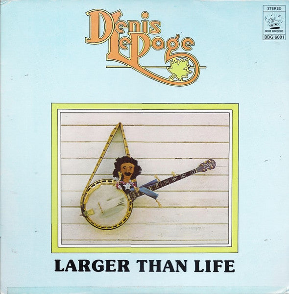 Denis LePage Larger Than Lifev 1977 Folk, World, & Country Country, Bluegrass (Vinyl)