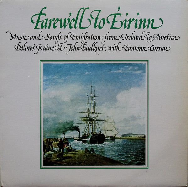 Dolores Keane, John Faulkner & Eamonn Curran Farewell To Éirinn - 1981-Folk, World, & Country Style: Celtic (Rare Vinyl)