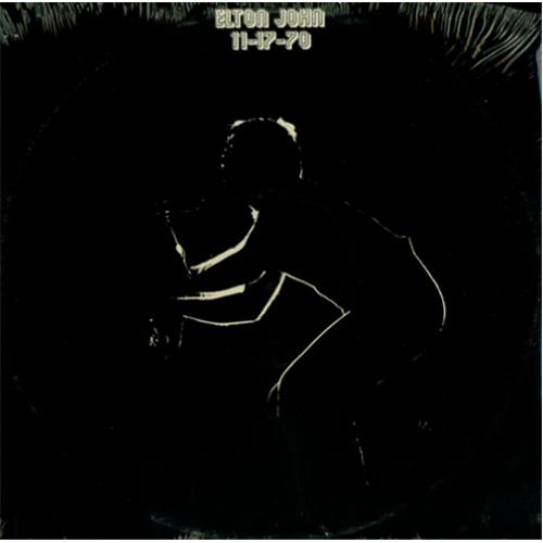 Elton John ‎– 11-17-70 - 1971- Rock & Roll, Pop Rock (vinyl)