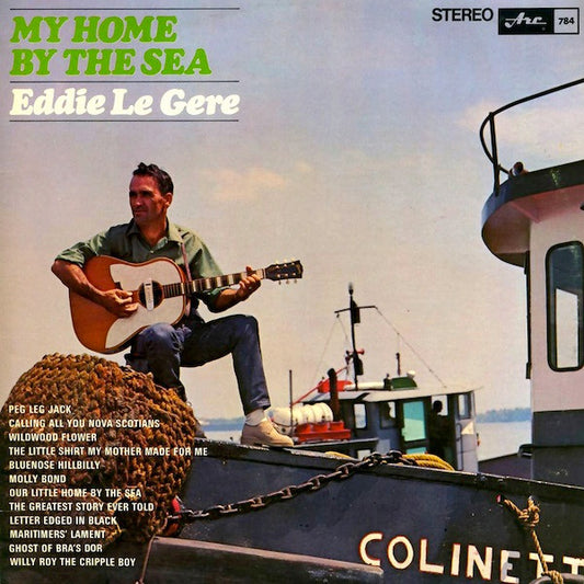 Eddie LeGere My Home By The Sea - 1968-Folk, World, & Country , Maritime (Vinyl)