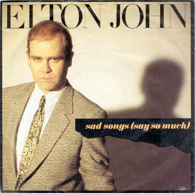 Elton John – Sad Songs (Say So Much)  Rock, Pop Soft Rock ( Vinyl, 12", 45 RPM, Stereo )