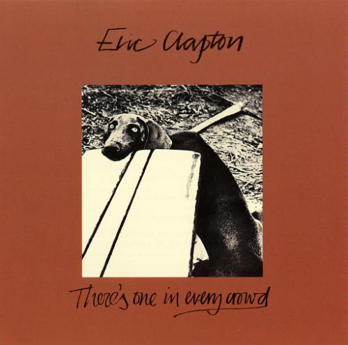 Eric Clapton ‎– There's One In Every Crowd -1975 - Blues Rock