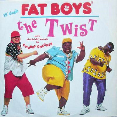 Fat Boys – The Twist-1988- Hip Hop Style:	Pop Rap, Twist ( Uk Import - 12", 45 RPM )
