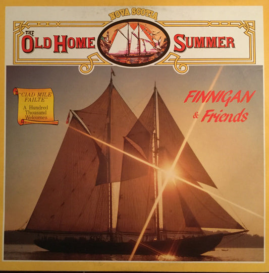 Finnigan &amp; Friends ‎– Nova Scotia The Old Home Summer - 1982-Celtic, Folk, Maritime, Sea Shanties ( Vinyl)