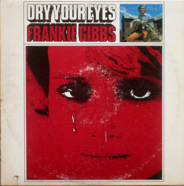 Frankie Gibbs – Dry Your Eyes - 1973 Folk, World, & Country Style: Country (vinyl)