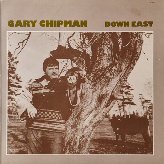 Gary Chipman – Down East- 1977 Folk, World, & Country, Maritimes, (Vinyl)