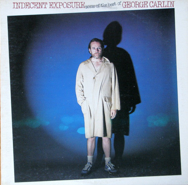 George Carlin ‎– Indecent Exposure: Some Of The Best Of George Carlin- 1978- non Music Comedy (vinyl)