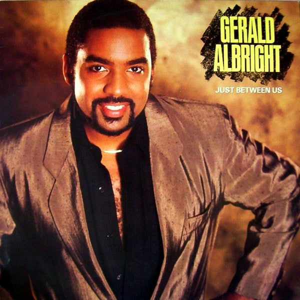 Gerald Albright Just Between Us - 1987-Smooth Jazz (Mint Vinyl)