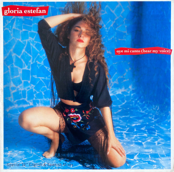 Gloria Estefan – Oye Mi Canto (Hear My Voice) 1990-Electronic, Latin, Pop Style: House, Latin, Garage House ( Vinyl, 12", 33 ⅓ RPM, Maxi-Single )