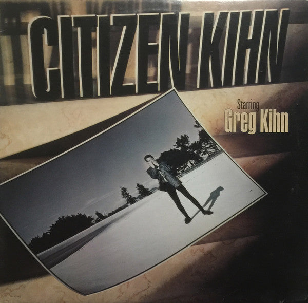 Greg Kihn ‎– Citizen Kihn - 1985- Pop Rock, Synth-pop (vinyl)