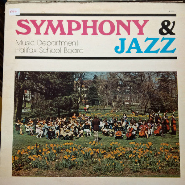 Halifax School Board Music Department Orchestra / Halifax School Board Music Department Jazz Band – Symphony & Jazz 1974-Jazz, Classical <Maritimes (Vinyl)