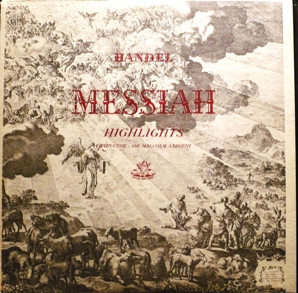 Handel  Huddersfield Choral Society Sir Malcolm Sargent Royal Liverpool Philharmonic Orchestra – Messiah Highlights