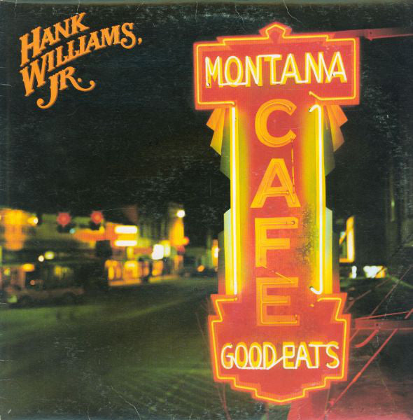 Hank Williams, Jr. ‎– Montana Cafe - 1986- Country Rock (vinyl)