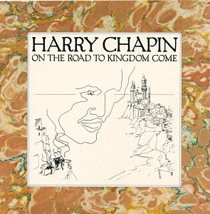 Harry Chapin On the Road to Kingdom Come -1976-Folk Rock (vinyl)
