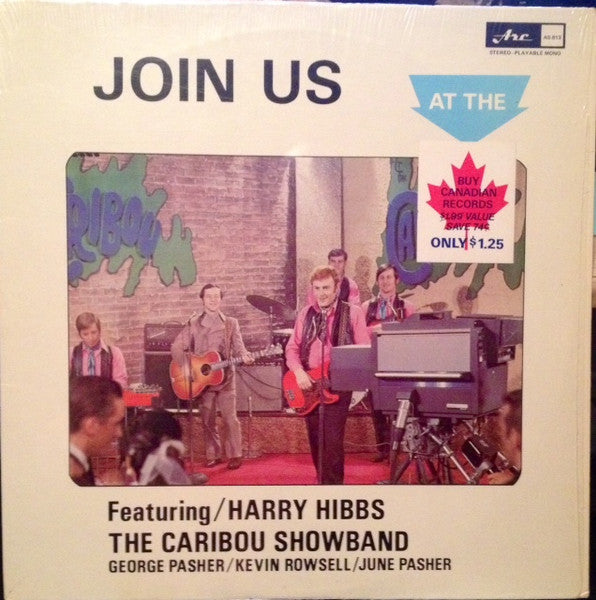 HARRY HIBBS & THE CARIBOU SHOWBAND – Join Us at the Caribou: Vol. II (1970s) — Newfoundland Country/Variety (vinyl)   Mint