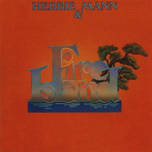 Herbie Mann & Fire Island – Herbie Mann & Fire Island 1977 Jazz, Funk / Soul Style: Jazz-Funk, Soul, Disco (Vinyl)