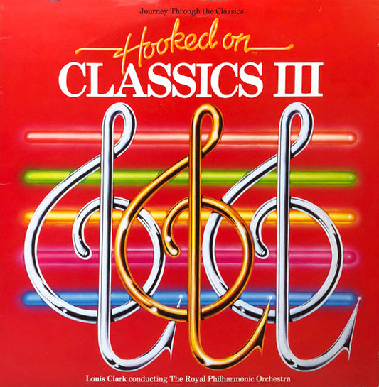 Louis Clark – Hooked on Classics III (Journey Through the Classics) – 1983 – Classical Crossover / Orchestral Pop Mint vinyl