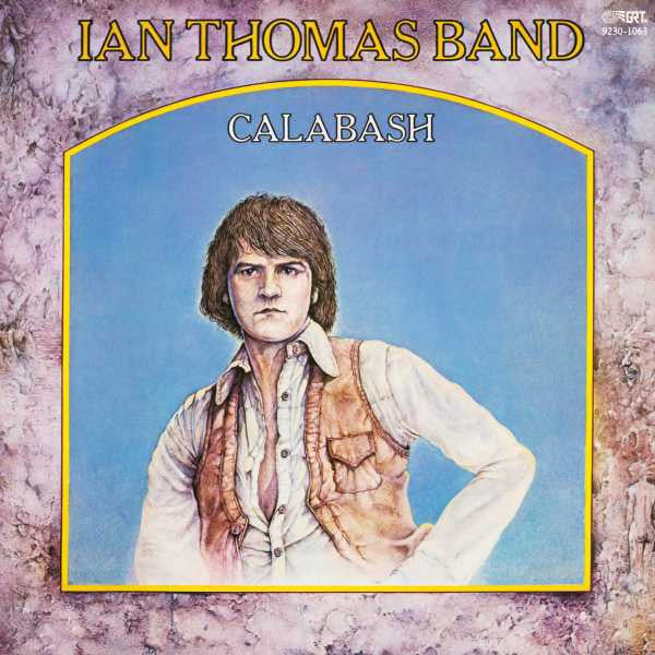 Ian Thomas Band Calabash 1976 	1976 Genre: Rock, Pop (Vinyl)