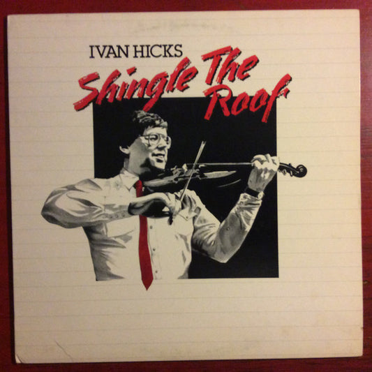 Ivan Hicks Shingle The Roof - Folk, World, & Country , Maritime  (Vinyl)