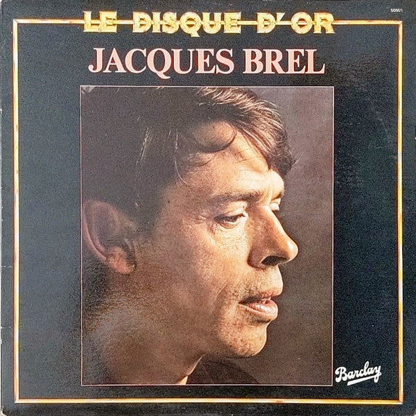 Jacques Brel Le Disque D'Or - 1979-Pop Chanson (Vinyl)