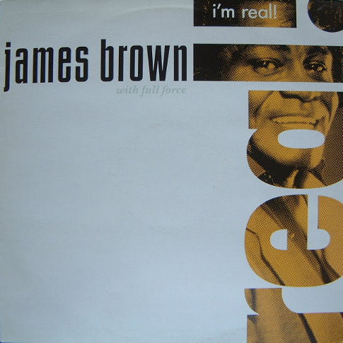 James Brown With Full Force – I'm Real! 1988 Funk / Soul Style: Funk, Soul, New Jack Swing (Vinyl)