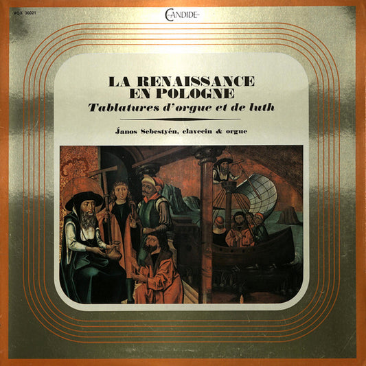 János Sebestyén – La Renaissance En Pologne - Tablatures D'Orgue & De Luth - Classical Renaissance 1973- Mint Vinyl