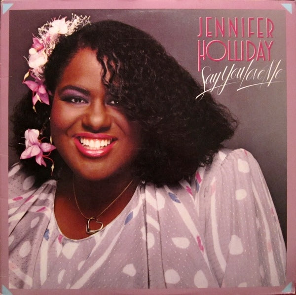 Jennifer Holliday ‎– Say You Love Me-1985 Funk / Soul (vinyl)