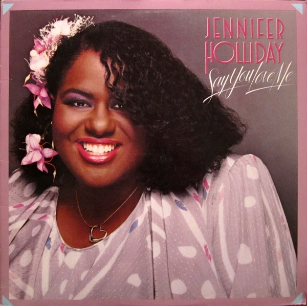 Jennifer Holliday ‎– Say You Love Me -1985 Funk / Soul (vinyl)