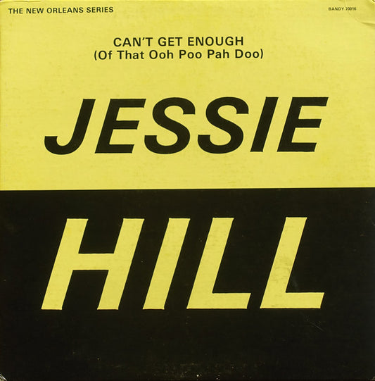 Jessie Hill ‎– Can't Get Enough (Of That Ooh Poo Pah Doo) Funk / Soul (Vinyl)